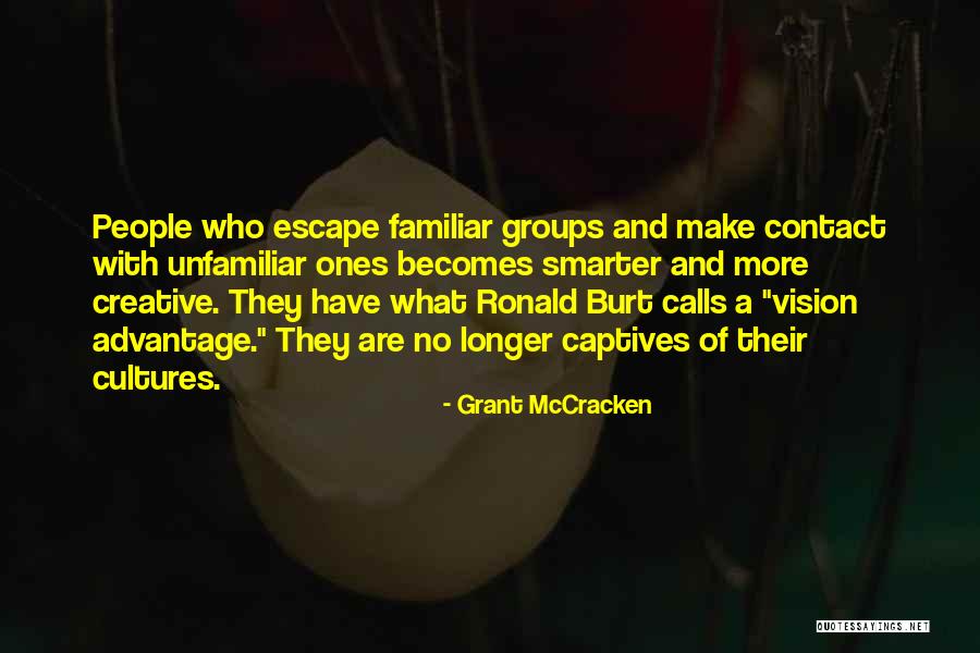 People Groups Quotes By Grant McCracken People Groups Quotes By Grant McCracken