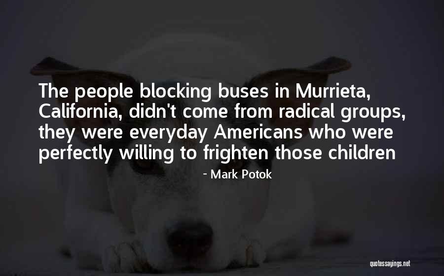 People Groups Quotes By Mark Potok People Groups Quotes By Mark Potok