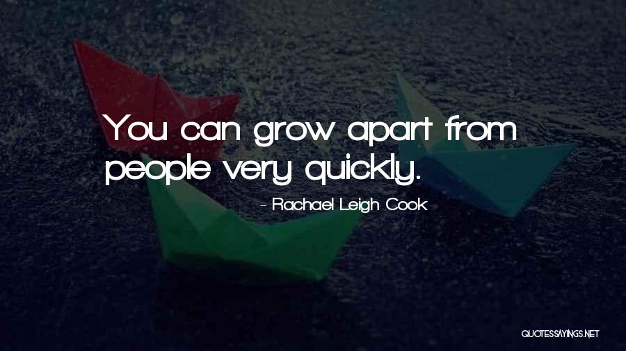 People Grow Apart Quotes By Rachael Leigh Cook People Grow Apart Quotes By Rachael Leigh Cook
