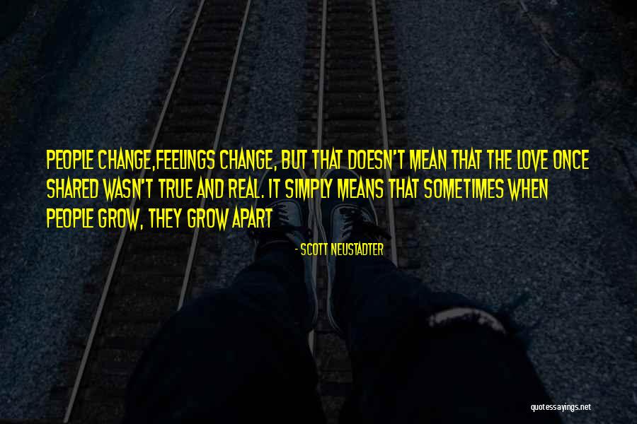 People Grow Apart Quotes By Scott Neustadter People Grow Apart Quotes By Scott Neustadter