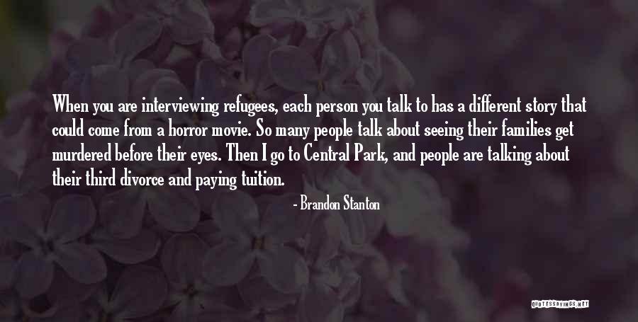 People Has So Many Different Quotes By Brandon Stanton People Has So Many Different Quotes By Brandon Stanton