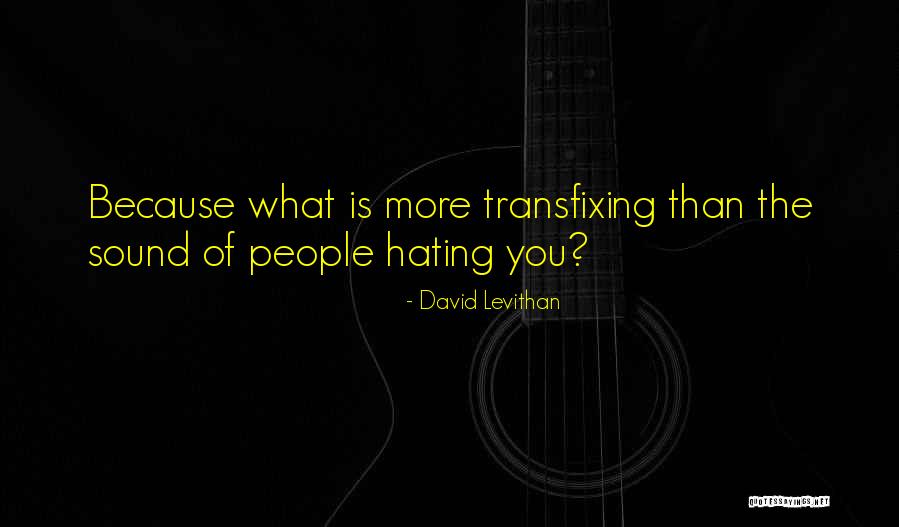 People Hating Quotes By David Levithan People Hating Quotes By David Levithan