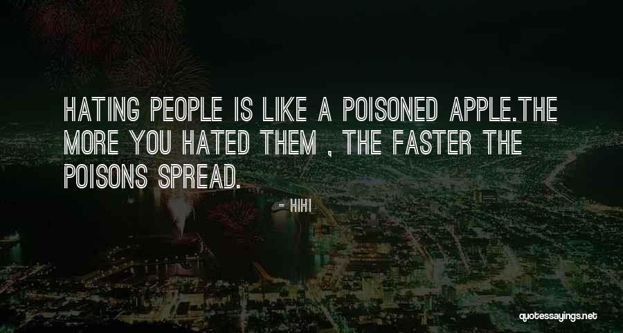 People Hating Quotes By Hihi People Hating Quotes By Hihi