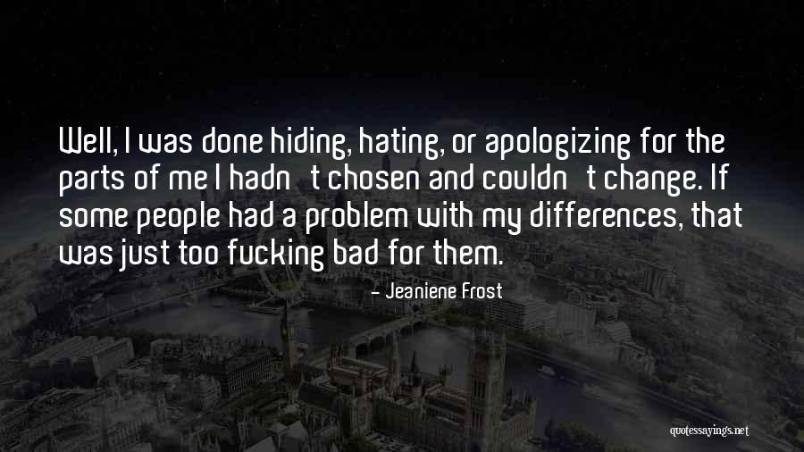 People Hating Quotes By Jeaniene Frost People Hating Quotes By Jeaniene Frost