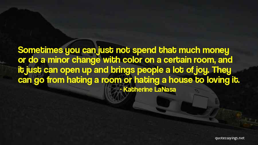 People Hating Quotes By Katherine LaNasa People Hating Quotes By Katherine LaNasa
