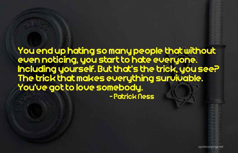 People Hating Quotes By Patrick Ness People Hating Quotes By Patrick Ness