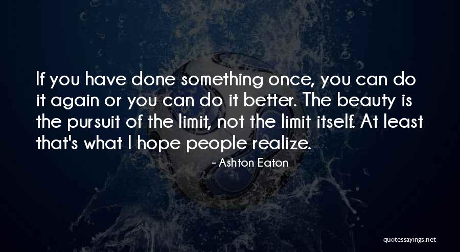 People Have Limits Quotes By Ashton Eaton People Have Limits Quotes By Ashton Eaton