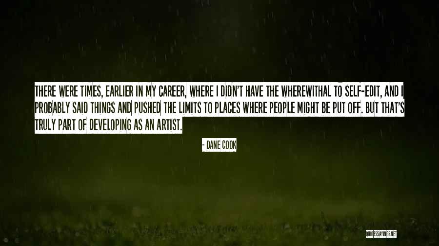 People Have Limits Quotes By Dane Cook People Have Limits Quotes By Dane Cook