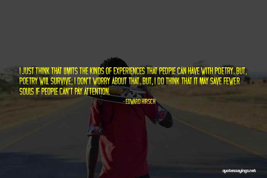 People Have Limits Quotes By Edward Hirsch People Have Limits Quotes By Edward Hirsch