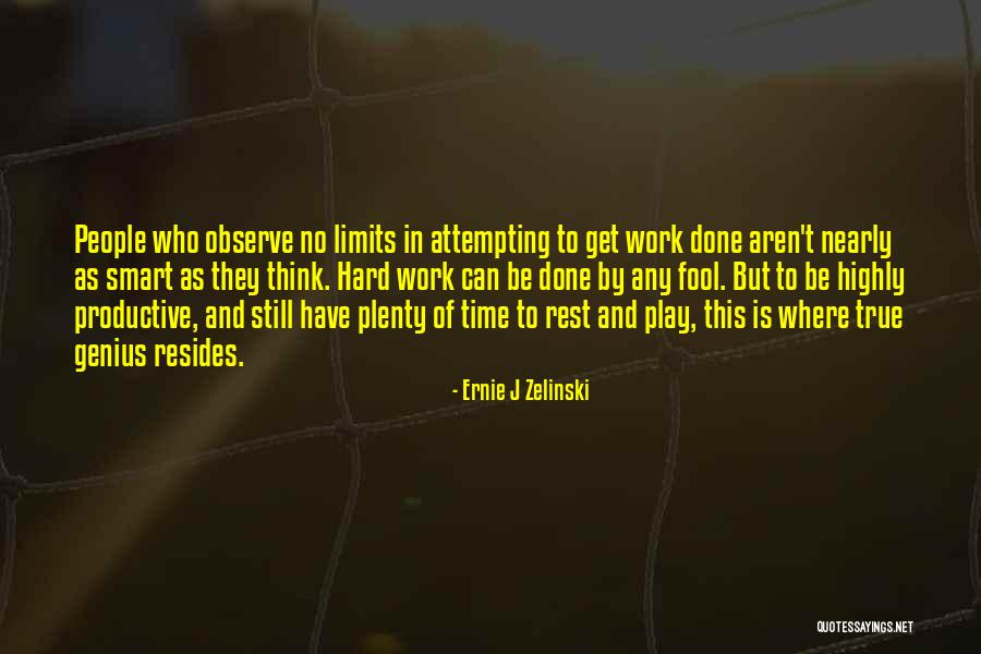 People Have Limits Quotes By Ernie J Zelinski People Have Limits Quotes By Ernie J Zelinski
