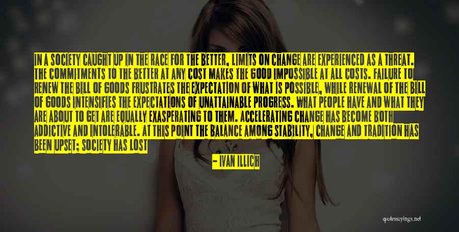 People Have Limits Quotes By Ivan Illich People Have Limits Quotes By Ivan Illich