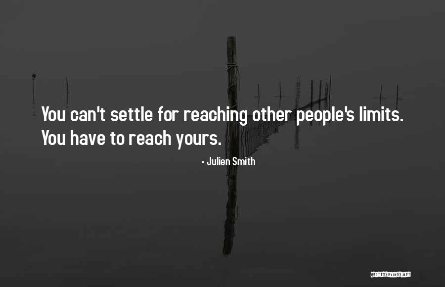 People Have Limits Quotes By Julien Smith People Have Limits Quotes By Julien Smith