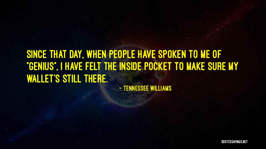 People Have Spoken Quotes By Tennessee Williams People Have Spoken Quotes By Tennessee Williams