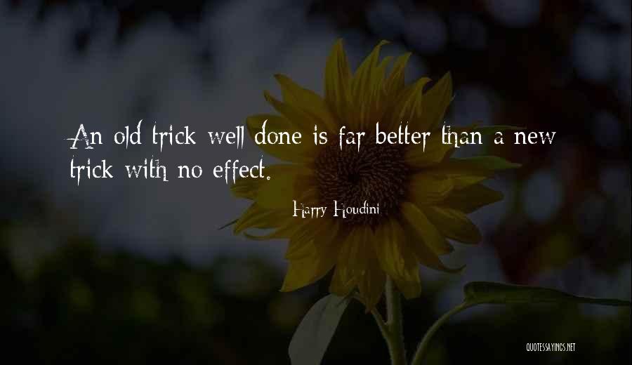 People Helping You Through Life Quotes By Harry Houdini People Helping You Through Life Quotes By Harry Houdini