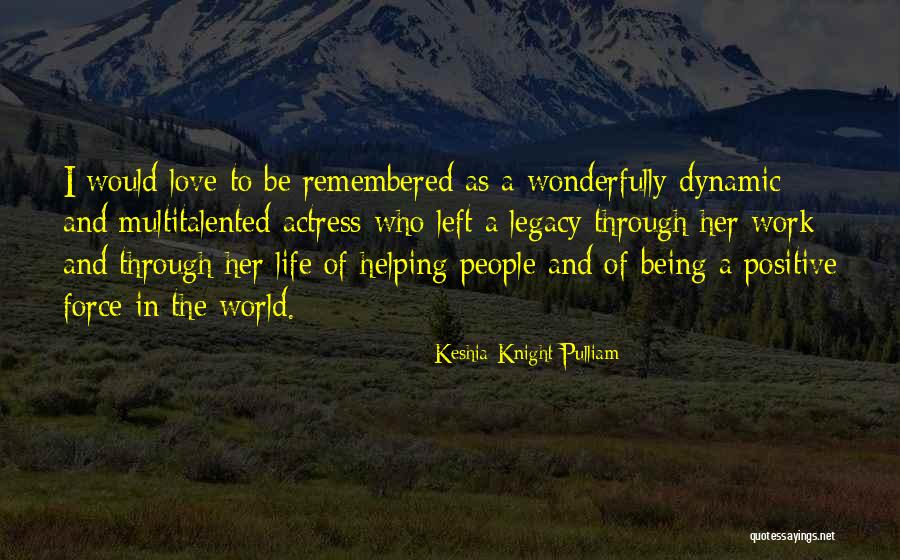 People Helping You Through Life Quotes By Keshia Knight Pulliam People Helping You Through Life Quotes By Keshia Knight Pulliam