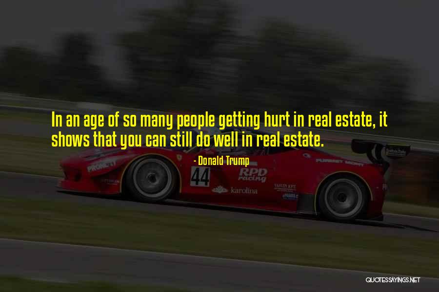 People Hurt You Quotes By Donald Trump People Hurt You Quotes By Donald Trump