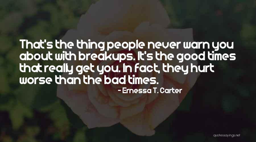 People Hurt You Quotes By Ernessa T. Carter People Hurt You Quotes By Ernessa T. Carter