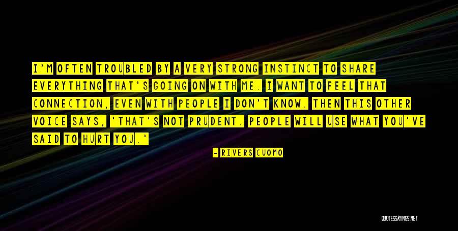People Hurt You Quotes By Rivers Cuomo People Hurt You Quotes By Rivers Cuomo