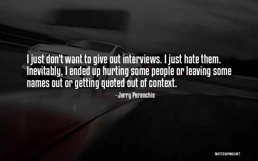 People Hurting Quotes By Jerry Perenchio People Hurting Quotes By Jerry Perenchio