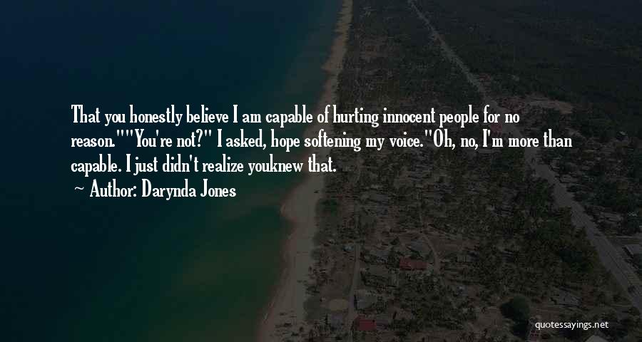 People Hurting You Quotes By Darynda Jones