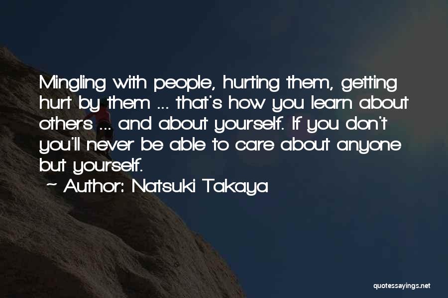 People Hurting You Quotes By Natsuki Takaya