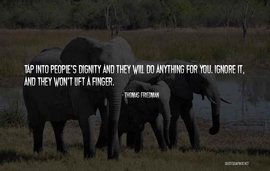 People If Ignore Me Quotes By Thomas Friedman People If Ignore Me Quotes By Thomas Friedman
