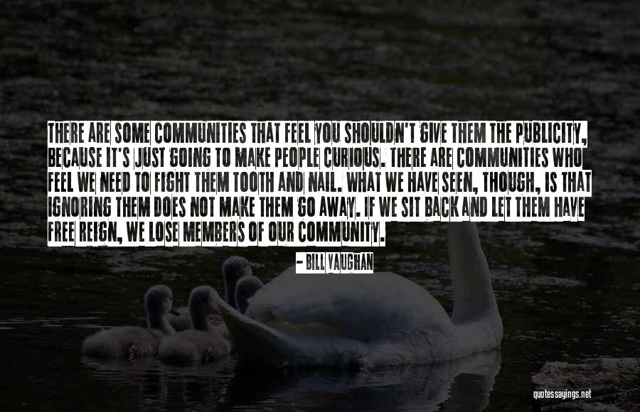 People Ignoring You Quotes By Bill Vaughan People Ignoring You Quotes By Bill Vaughan