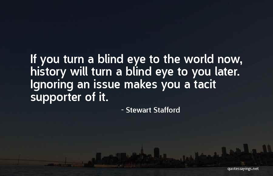 People Ignoring You Quotes By Stewart Stafford People Ignoring You Quotes By Stewart Stafford