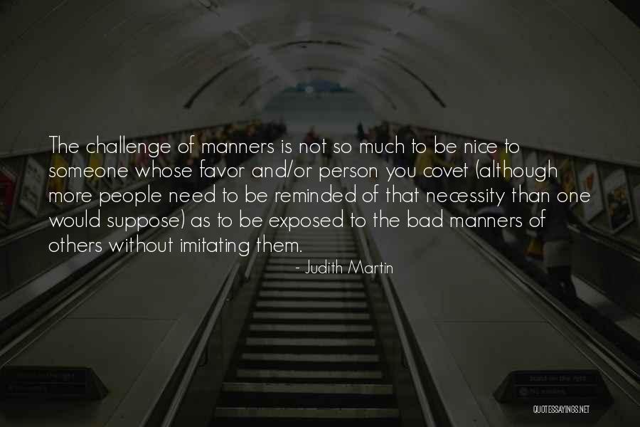 People Imitating You Quotes By Judith Martin People Imitating You Quotes By Judith Martin