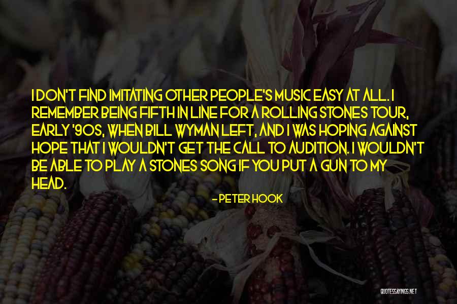 People Imitating You Quotes By Peter Hook People Imitating You Quotes By Peter Hook