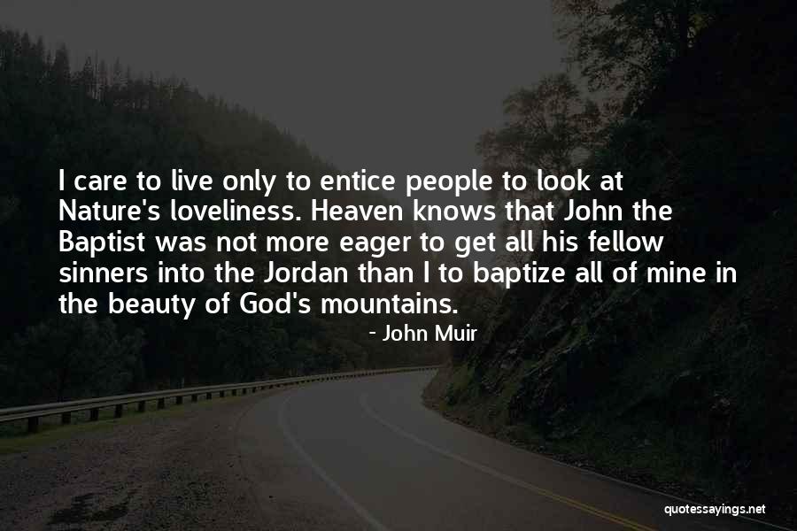 People In Heaven Quotes By John Muir People In Heaven Quotes By John Muir