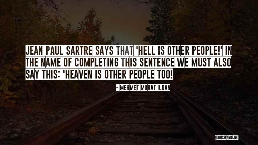 People In Heaven Quotes By Mehmet Murat Ildan People In Heaven Quotes By Mehmet Murat Ildan