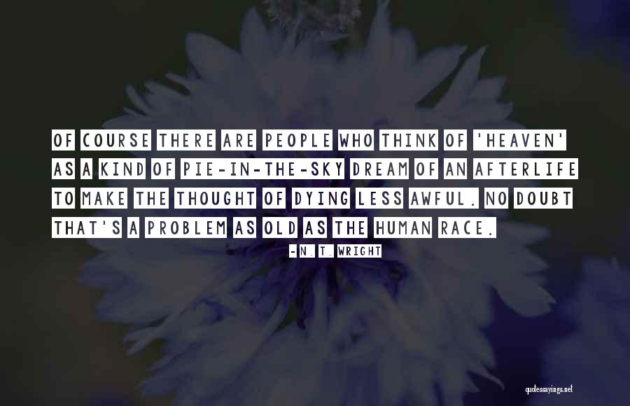 People In Heaven Quotes By N. T. Wright People In Heaven Quotes By N. T. Wright