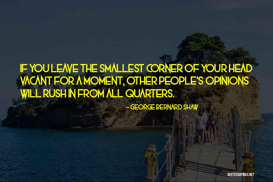 People In Your Corner Quotes By George Bernard Shaw People In Your Corner Quotes By George Bernard Shaw