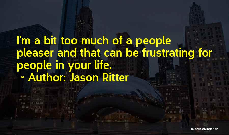 People In Your Life Quotes By Jason Ritter