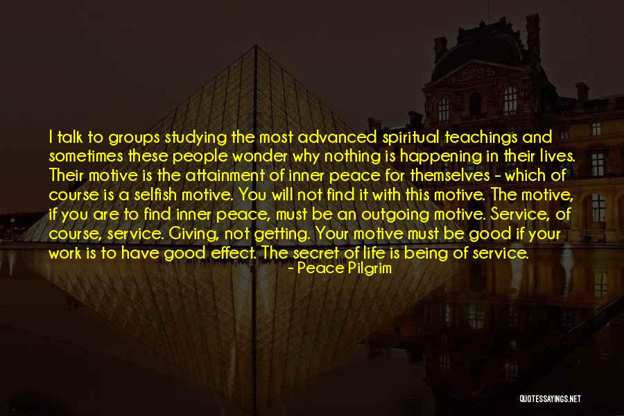 People In Your Life Quotes By Peace Pilgrim People In Your Life Quotes By Peace Pilgrim