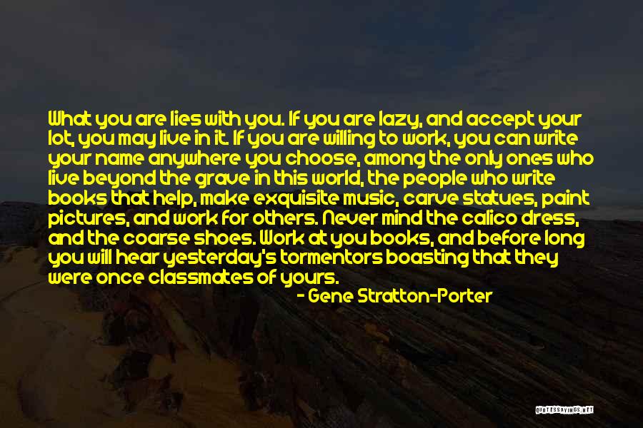 People Inspiring Others Quotes By Gene Stratton-Porter People Inspiring Others Quotes By Gene Stratton-Porter