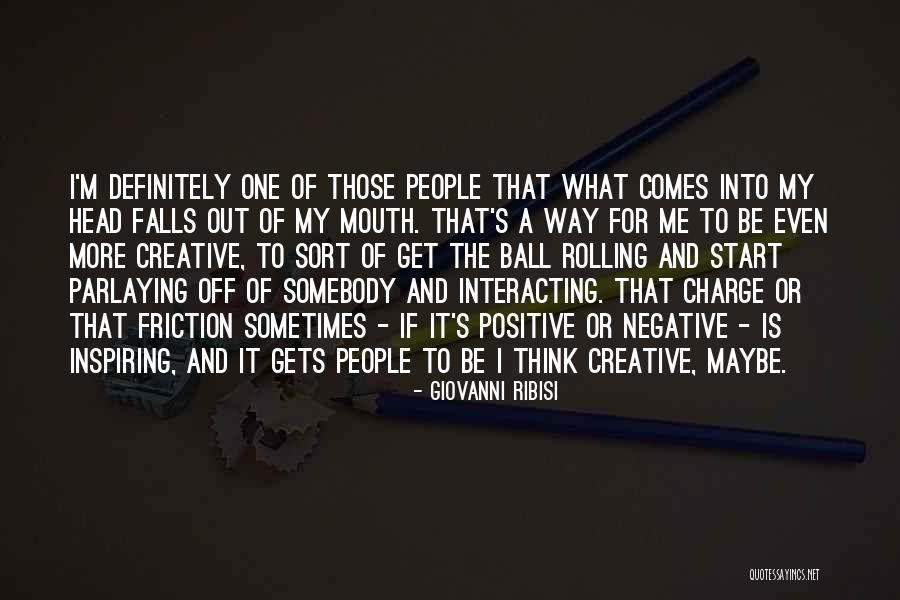 People Inspiring Others Quotes By Giovanni Ribisi People Inspiring Others Quotes By Giovanni Ribisi