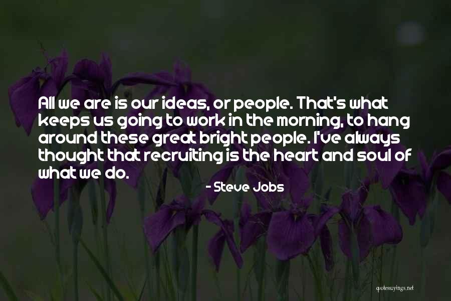 People Inspiring Others Quotes By Steve Jobs People Inspiring Others Quotes By Steve Jobs