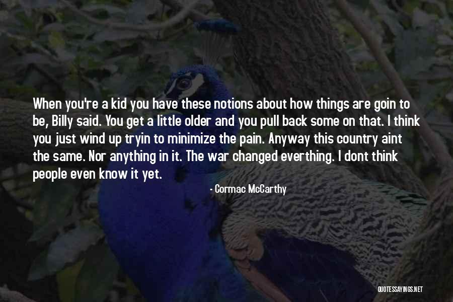 People Just Dont Get It Quotes By Cormac McCarthy People Just Dont Get It Quotes By Cormac McCarthy