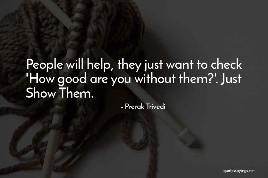 People Just Dont Get It Quotes By Prerak Trivedi People Just Dont Get It Quotes By Prerak Trivedi
