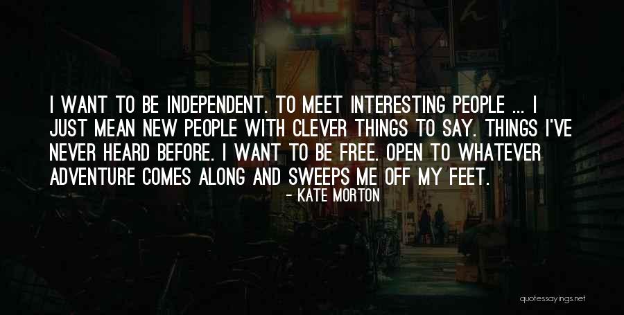 People Just Want To Be Free Quotes By Kate Morton People Just Want To Be Free Quotes By Kate Morton