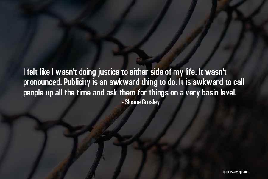 People Justice Quotes By Sloane Crosley People Justice Quotes By Sloane Crosley