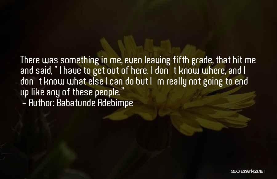 People Leaving Quotes By Babatunde Adebimpe