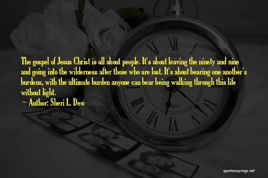 People Leaving Quotes By Sheri L. Dew