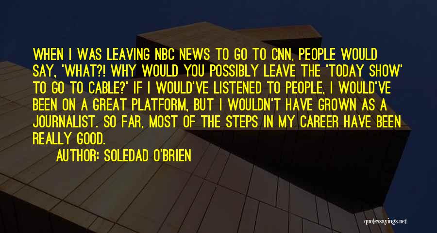 People Leaving Quotes By Soledad O'Brien