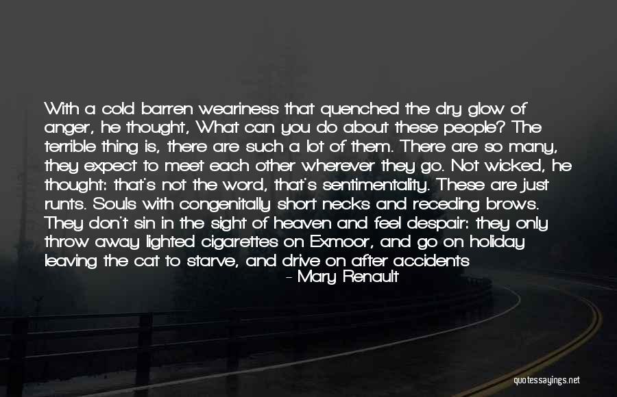 People Leaving You Hanging Quotes By Mary Renault People Leaving You Hanging Quotes By Mary Renault