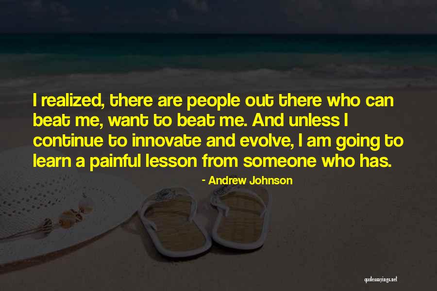 People Lessons Quotes By Andrew Johnson People Lessons Quotes By Andrew Johnson