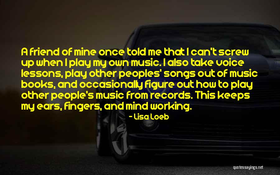 People Lessons Quotes By Lisa Loeb People Lessons Quotes By Lisa Loeb