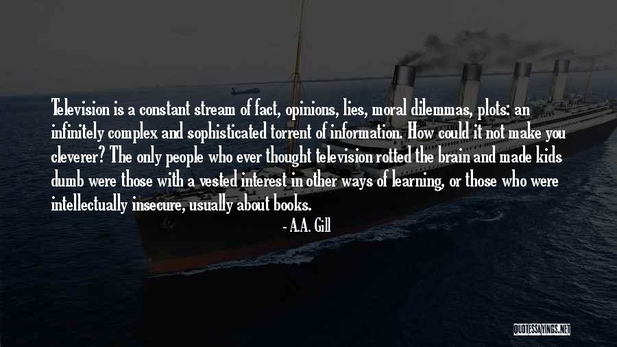 People Lying About You Quotes By A.A. Gill People Lying About You Quotes By A.A. Gill